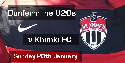 DUNFERMLINE U20s  v KHIMKI FC