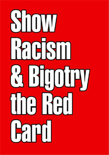 SHOW RACISM THE RED CARD